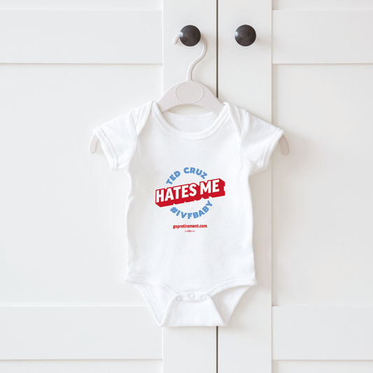 Ted Cruz Hates Me Onesie
